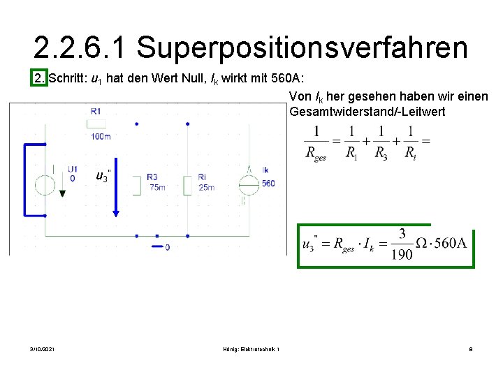 2. 2. 6. 1 Superpositionsverfahren 2. Schritt: u 1 hat den Wert Null, Ik