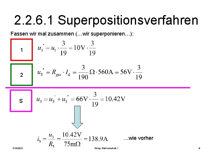 2. 2. 6. 1 Superpositionsverfahren Fassen wir mal zusammen (…wir superponieren…): 1 2 S