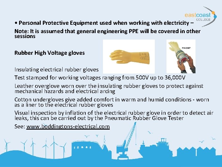  • Personal Protective Equipment used when working with electricity – Note: It is