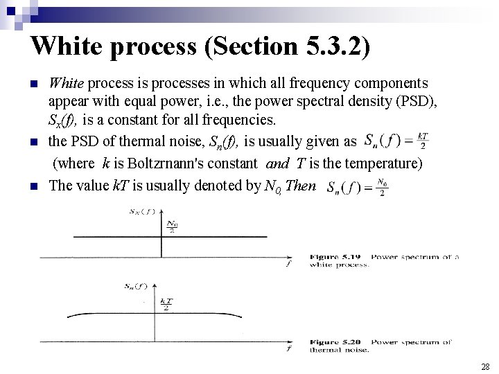 White process (Section 5. 3. 2) n n n White process is processes in
