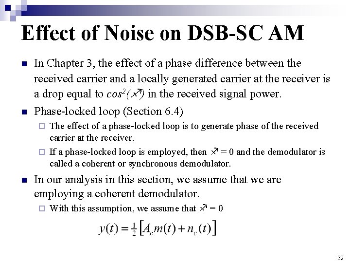 Effect of Noise on DSB-SC AM n n In Chapter 3, the effect of