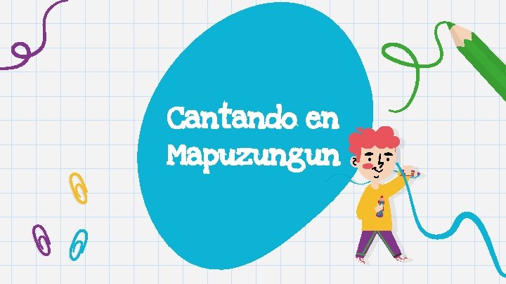 Cantando en Mapuzungun 