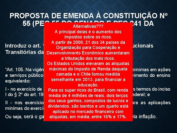 PROPOSTA DE EMENDA À CONSTITUIÇÃO Nº 55 (PEC 55 DO Alternativas? ? ? SENADO