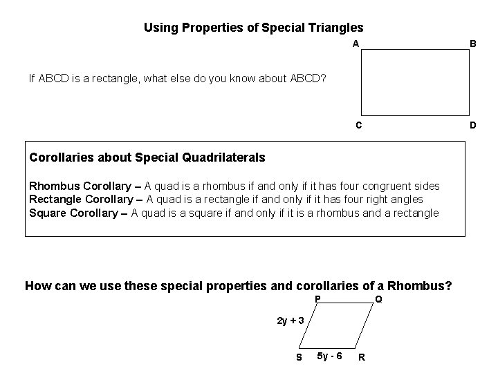 Using Properties of Special Triangles A B C D If ABCD is a rectangle, Using Properties of Special Triangles A B C D If ABCD is a rectangle,