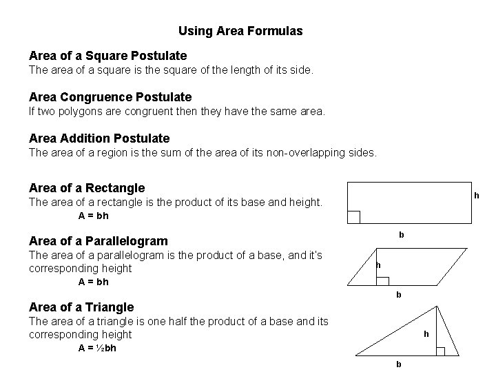 Using Area Formulas Area of a Square Postulate The area of a square is Using Area Formulas Area of a Square Postulate The area of a square is