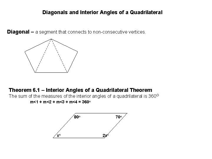 Diagonals and Interior Angles of a Quadrilateral Diagonal – a segment that connects to Diagonals and Interior Angles of a Quadrilateral Diagonal – a segment that connects to