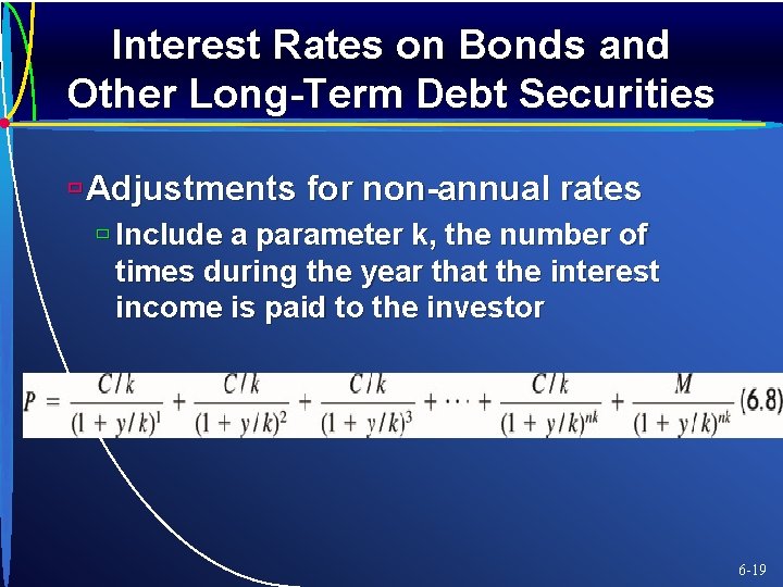 Interest Rates on Bonds and Other Long-Term Debt Securities ù Adjustments for non-annual rates