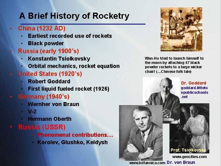 A Brief History of Rocketry • China (1232 AD) • Earliest recorded use of