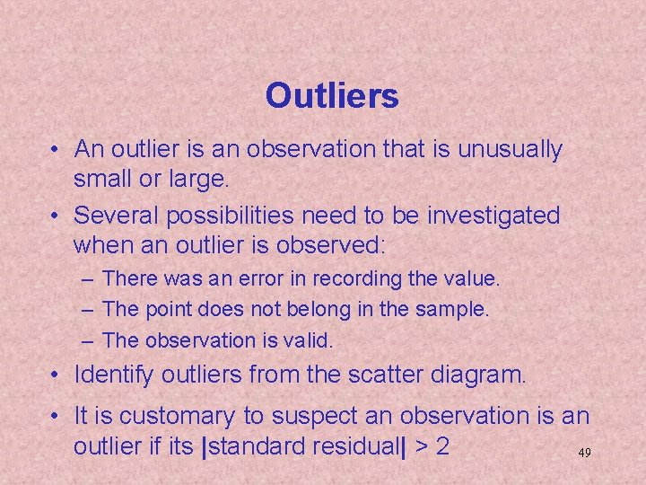 Outliers • An outlier is an observation that is unusually small or large. • Outliers • An outlier is an observation that is unusually small or large. •