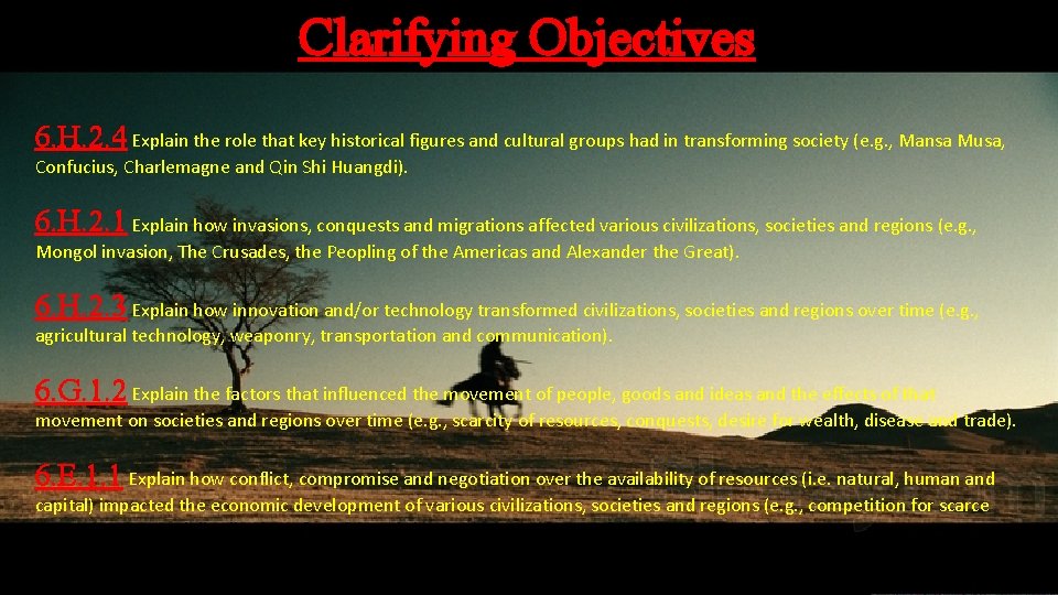 Clarifying Objectives 6. H. 2. 4 Explain the role that key historical figures and