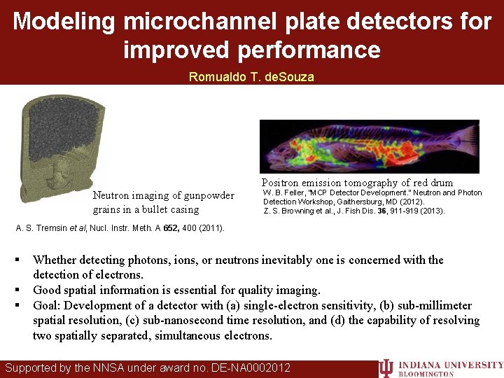 Modeling microchannel plate detectors for improved performance Romualdo T. de. Souza Positron emission tomography