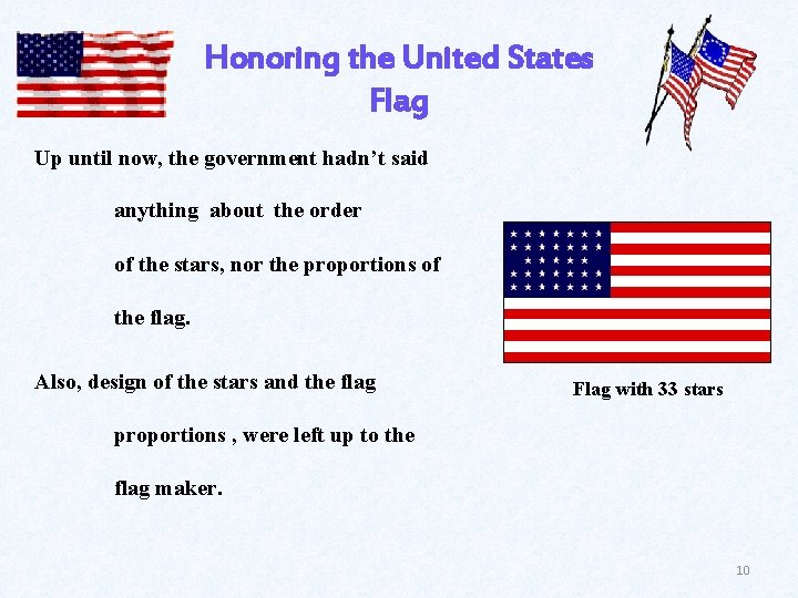 Honoring the United States Flag Up until now, the government hadn’t said anything about