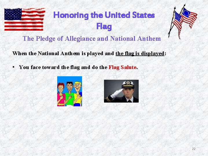 Honoring the United States Flag The Pledge of Allegiance and National Anthem When the