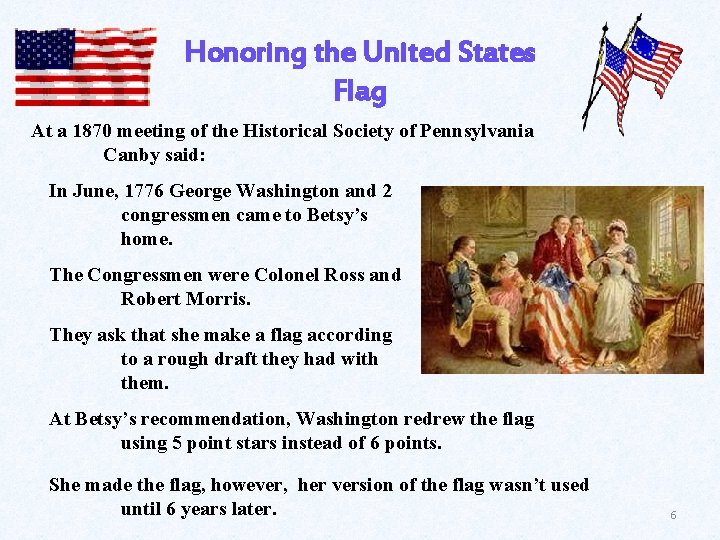 Honoring the United States Flag At a 1870 meeting of the Historical Society of