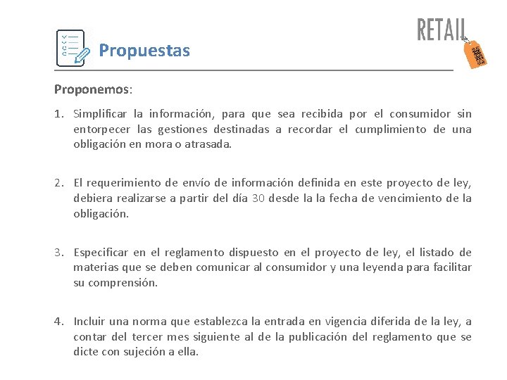 Propuestas Proponemos: 1. Simplificar la información, para que sea recibida por el consumidor sin