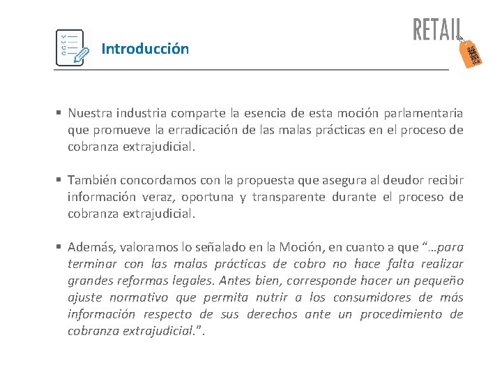 Introducción § Nuestra industria comparte la esencia de esta moción parlamentaria que promueve la