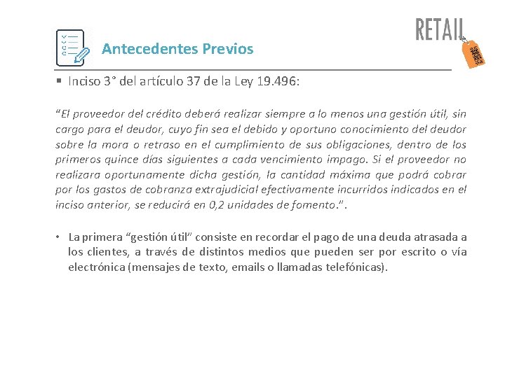 Antecedentes Previos § Inciso 3° del artículo 37 de la Ley 19. 496: “El