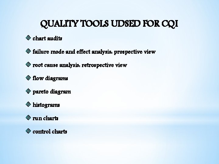 QUALITY TOOLS UDSED FOR CQI chart audits failure mode and effect analysis: prospective view