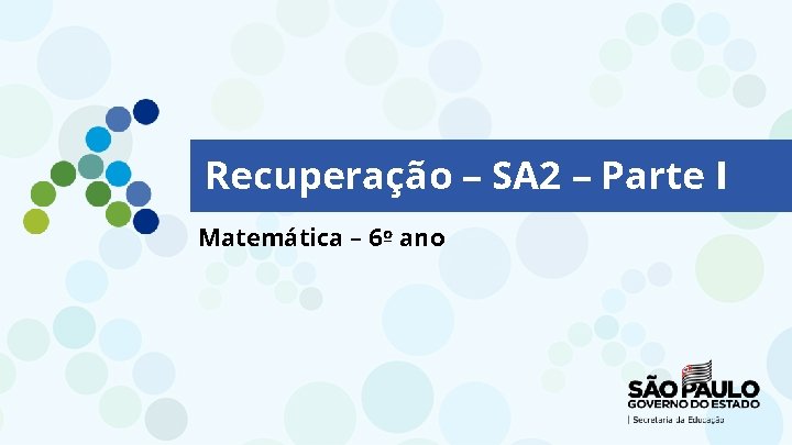 Recuperação – SA 2 – Parte I Matemática – 6º ano 