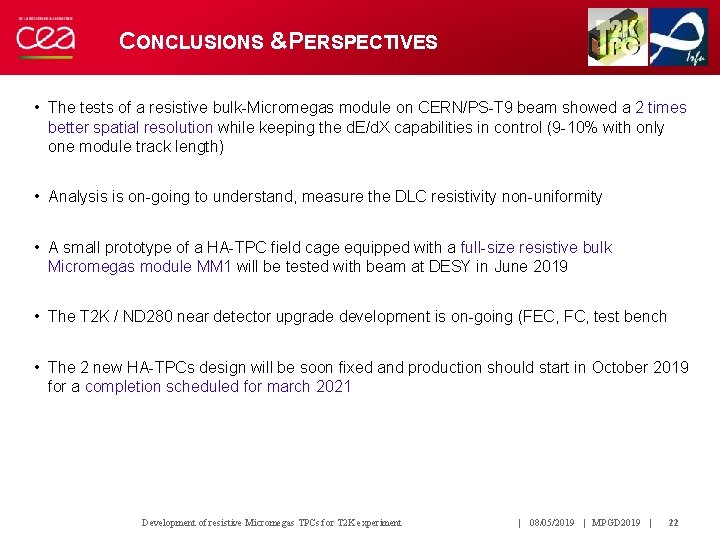 CONCLUSIONS &PERSPECTIVES • The tests of a resistive bulk-Micromegas module on CERN/PS-T 9 beam CONCLUSIONS &PERSPECTIVES • The tests of a resistive bulk-Micromegas module on CERN/PS-T 9 beam