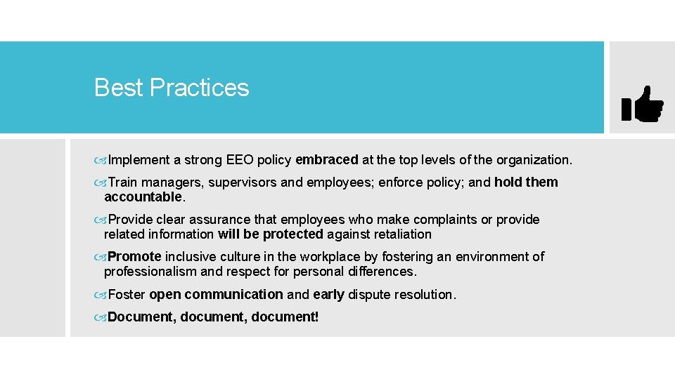 Best Practices Implement a strong EEO policy embraced at the top levels of the