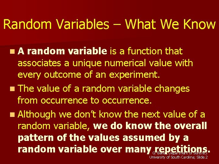 Random Variables – What We Know n. A random variable is a function that