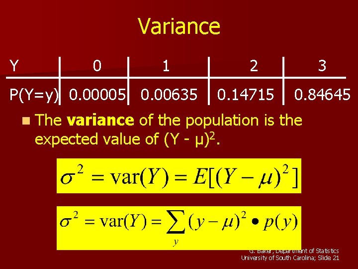 Variance Y 0 1 P(Y=y) 0. 00005 0. 00635 2 0. 14715 3 0.