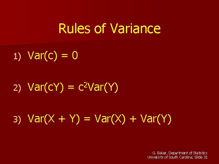 Rules of Variance 1) Var(c) = 0 2) Var(c. Y) = c 2 Var(Y)