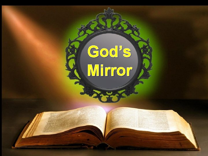 God’s Mirror God’s Mirror