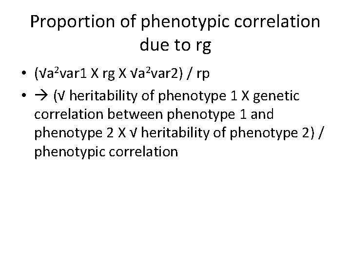 Proportion of phenotypic correlation due to rg • (√a 2 var 1 X rg