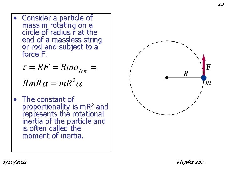 13 • Consider a particle of mass m rotating on a circle of radius