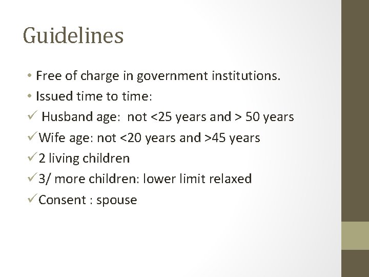 Guidelines • Free of charge in government institutions. • Issued time to time: ü Guidelines • Free of charge in government institutions. • Issued time to time: ü