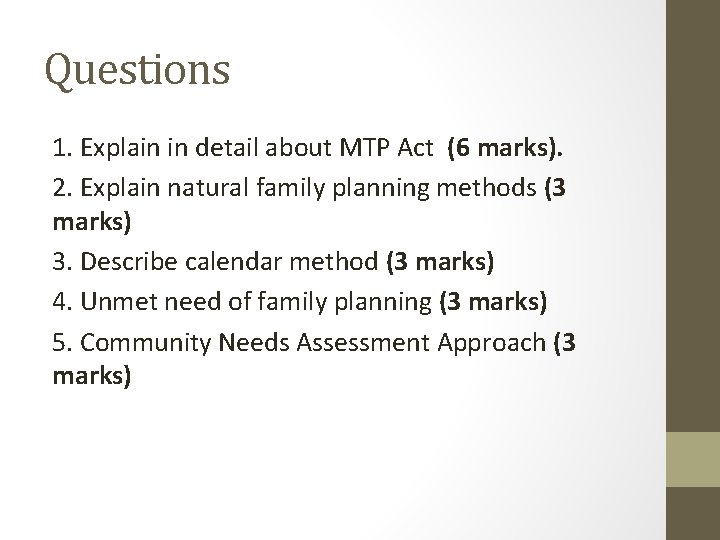 Questions 1. Explain in detail about MTP Act (6 marks). 2. Explain natural family Questions 1. Explain in detail about MTP Act (6 marks). 2. Explain natural family