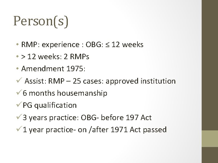 Person(s) • RMP: experience : OBG: ≤ 12 weeks • > 12 weeks: 2 Person(s) • RMP: experience : OBG: ≤ 12 weeks • > 12 weeks: 2
