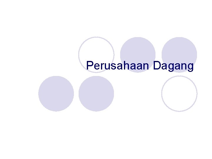 Perusahaan Dagang Perusahaan Dagang