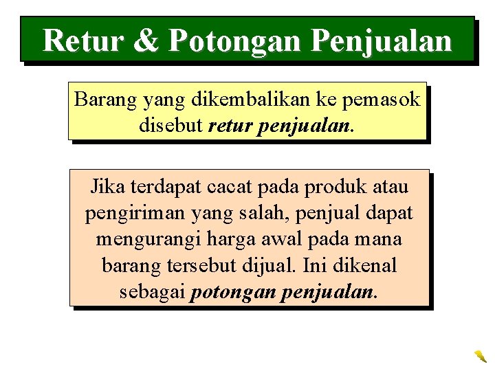 Retur & Potongan Penjualan Barang yang dikembalikan ke pemasok disebut retur penjualan. Jika terdapat Retur & Potongan Penjualan Barang yang dikembalikan ke pemasok disebut retur penjualan. Jika terdapat