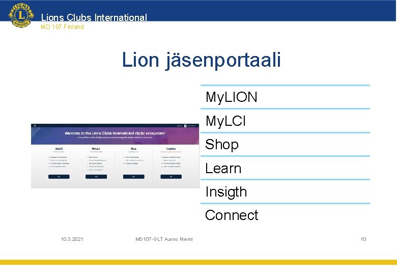 Lions Clubs International MD 107 Finland Lion jäsenportaali My. LION My. LCI Shop Learn