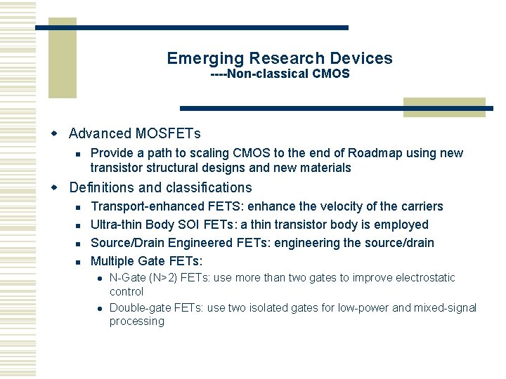 Emerging Research Devices ----Non-classical CMOS w Advanced MOSFETs n Provide a path to scaling