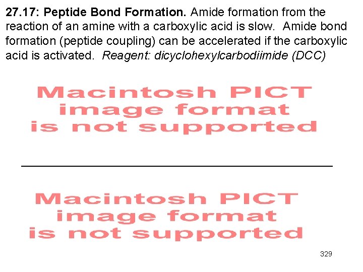 27. 17: Peptide Bond Formation. Amide formation from the reaction of an amine with