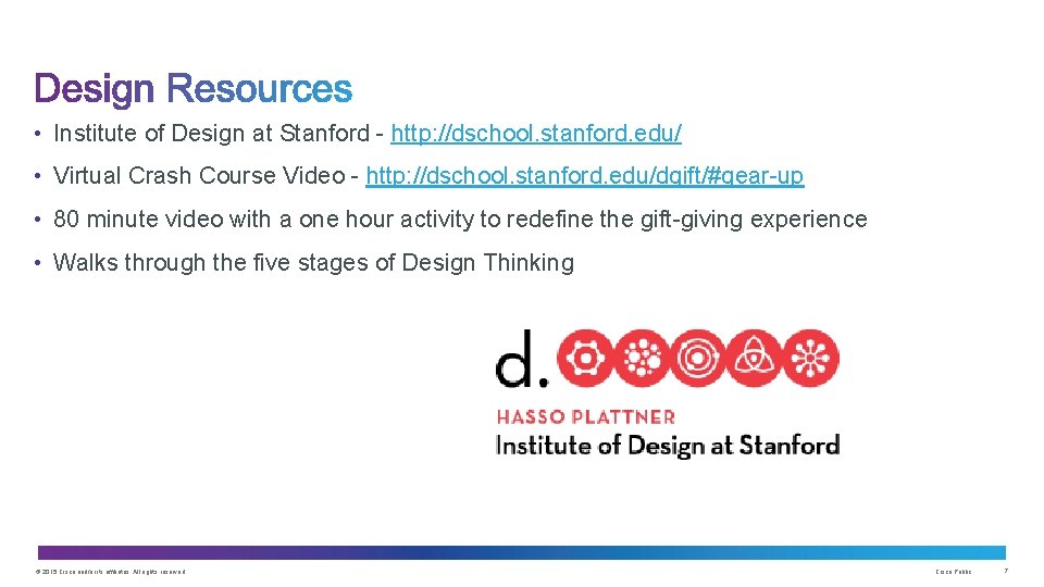  • Institute of Design at Stanford - http: //dschool. stanford. edu/ • Virtual