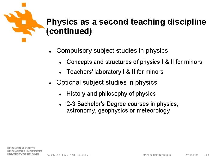 Physics as a second teaching discipline (continued) Compulsory subject studies in physics Concepts and Physics as a second teaching discipline (continued) Compulsory subject studies in physics Concepts and