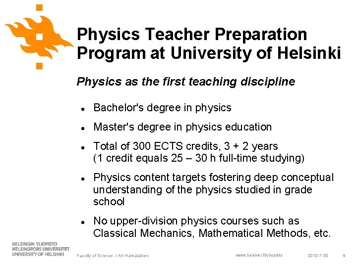 Physics Teacher Preparation Program at University of Helsinki Physics as the first teaching discipline Physics Teacher Preparation Program at University of Helsinki Physics as the first teaching discipline