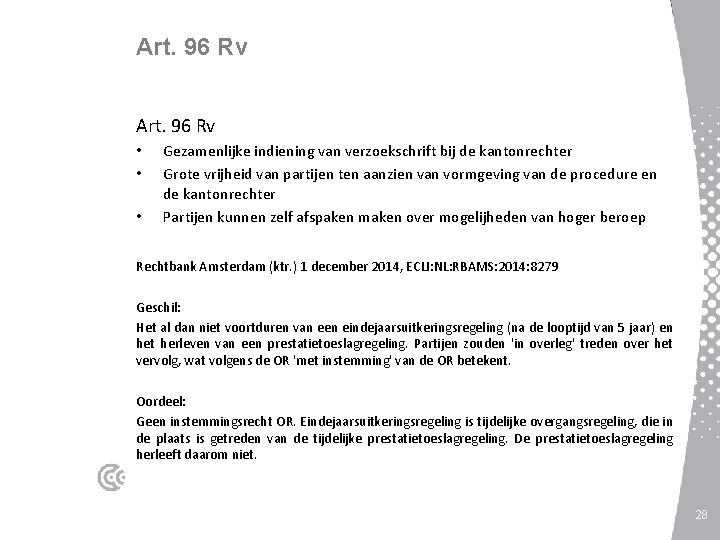 Art. 96 Rv • • • Gezamenlijke indiening van verzoekschrift bij de kantonrechter Grote