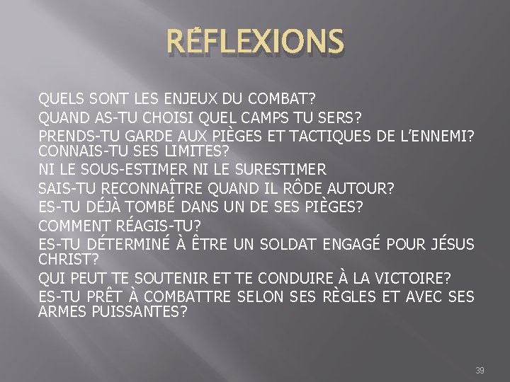 RÉFLEXIONS QUELS SONT LES ENJEUX DU COMBAT? QUAND AS-TU CHOISI QUEL CAMPS TU SERS?