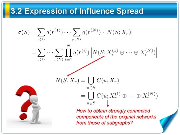 3. 2 Expression of Influence Spread How to obtain strongly connected components of the