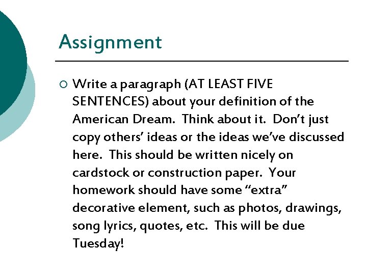 Assignment ¡ Write a paragraph (AT LEAST FIVE SENTENCES) about your definition of the