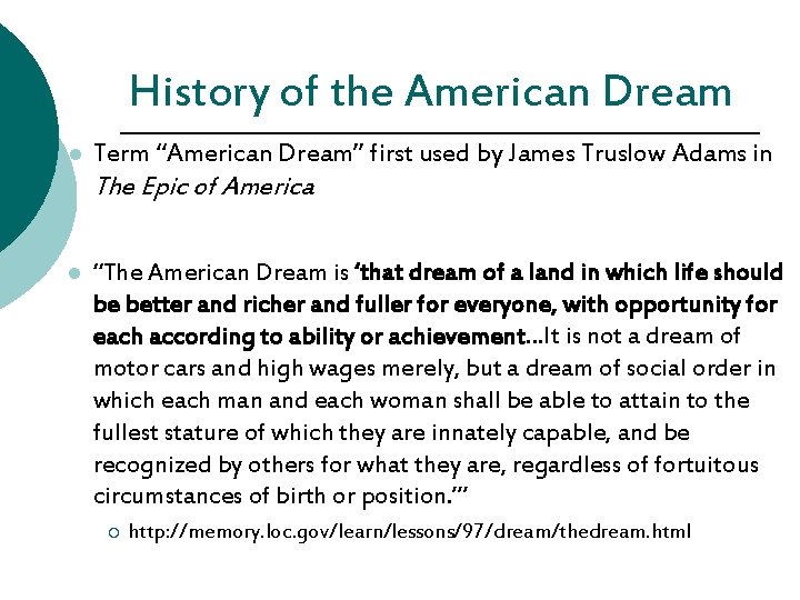 History of the American Dream l Term “American Dream” first used by James Truslow