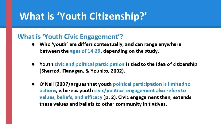 What is ‘Youth Citizenship? ’ What is ‘Youth Civic Engagement’? ● Who ‘youth’ are