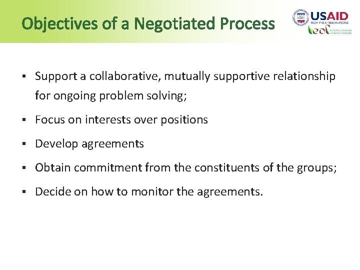 Objectives of a Negotiated Process § Support a collaborative, mutually supportive relationship for ongoing