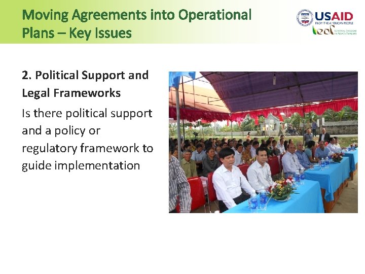 Moving Agreements into Operational Plans – Key Issues 2. Political Support and Legal Frameworks